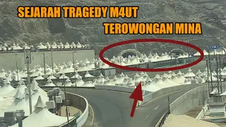 YANG MAU BERHAJI TONTON INI !! SEJARAH TRAGEDY M4UT TEROWONGAN MINA