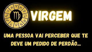 ♍️VIRGEM💔UMA PESSOA VAI PERCEBER QUE TE DEVE UM PEDIDO DE PERDÃO...