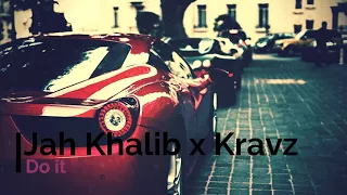Jah Khalib x Kravz - Do it