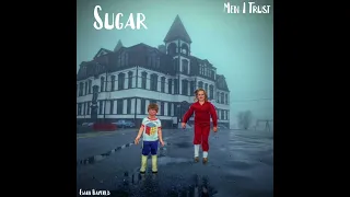 Men I Trust - Sugar (House Rework)