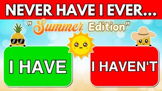 Never Have I Ever... | 🌞 Summer Edition ⛱ (Fun Interactive Game)