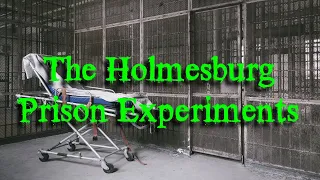 The Holmesburg Prison Experiments