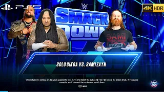 WWE 2K23 (PS5) - SAMI ZAYN vs SOLO SIKOA | SMACKDOWN, MARCH 3, 2023 [4K 60FPS HDR]