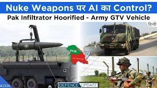 Defence Updates #2328 - AI Nuke Weapon Controls, Army 6x6 GTV Vehicles, BSF Hoorified A Pakistani