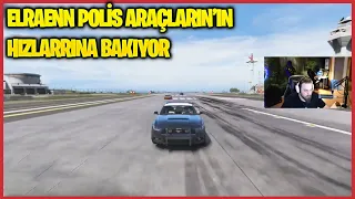 Elraenn Polis Araçlarının Hızlarına Bakıyor | EightbornV