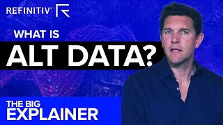 What is Alternative Data? | The Big Explainer | Refinitiv
