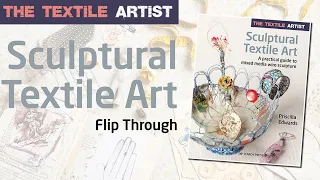 The Textile Artist: Sculptural Textile Art | A practical guide to mixed media wire sculpture