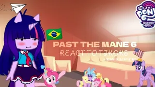 [💐] PAST MLP REACT TO TIKTOKS//GachaClub//🇧🇷🇺🇲 [✨]