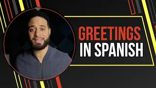 27 Greetings In Spanish