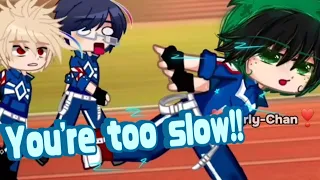 🌬😴You're Too Slow!!🥱⏰️||Idima:🇵🇷+🇺🇸+🇵🇹||💫Meme💫||🌸Gacha🌸||#bnha||❣️Karly-Chan❣️