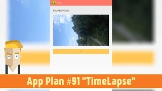 App Plan #91 "TimeLapse"