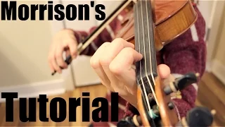 Fiddle Tutorial:  Morrison's Jig