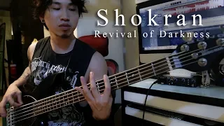 Shokran - Revival of Darkness (Bass Cover)