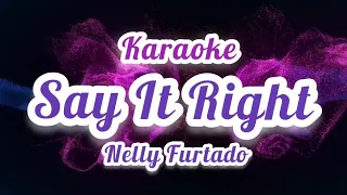 Nelly Furtado - Say It Right - KARAOKE 🎤