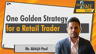 One Golden Strategy for a Retail Trader #Face2FaceShorts