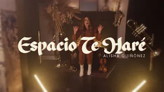 Alisha Quiñonez | ESPACIO TE HARÉ | Video Oficial 6K