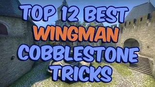 Top 12 BEST WINGMAN COBBLESTONE TRICKS | CSGO
