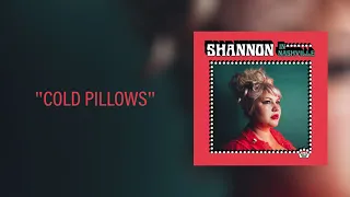 Shannon Shaw - Cold Pillows [Official Audio]