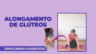 Alongamento para glúteos (3 variações) - Explicando o exercício