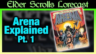 The Elder Scrolls 1: Arena - Plot Explained Pt 1