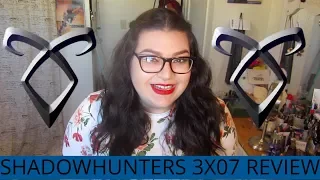 SHADOWHUNTERS 3X07 REVIEW!!!