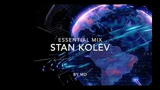 Stan Kolev - Essential Mix
