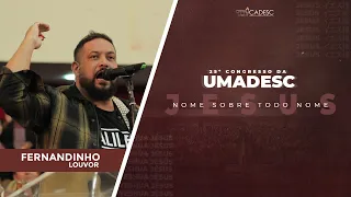 25º Congresso da UMADESC - Fernandinho l Caia Fogo do Céu