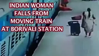SHOCKING: Woman falls from moving train, dies | BORIVALI RAILWAY STATION | MUMBAI
