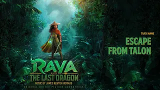 Raya and the Last Dragon: Escape from Talon (Soundtrack by James Newton Howard)