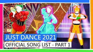 JUST DANCE 2021 - OFFICIAL SONG LIST - PART 1  [OFFICIAL]