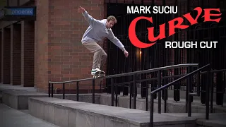 Mark Suciu "Curve" Rough Cut