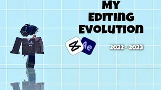 My Roblox Editing Evolution (2022-2023)
