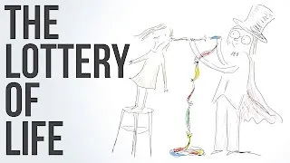 The Lottery of Life