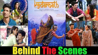 Making of kedarnath Movie | Behind the scenes of kedarnath movie | Sushant singh rajput |