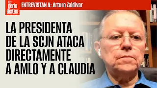 #Entrevista ¬ La Presidenta de la SCJN ataca directamente a AMLO y a Claudia: Zaldívar
