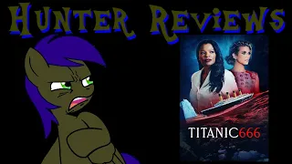 Hunter Reviews: Titanic 666