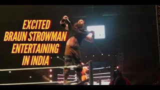 Braun Strowman Entertaining universe WWE live India