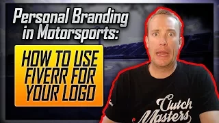 PERSONAL BRANDING IN MOTORSPORTS: Using Fiverr for a Logo