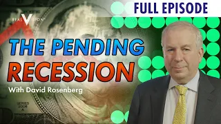 Adjusting Your Portfolio For A Pending Recession w/ David Rosenberg