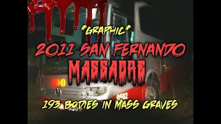 The time Los Zetas massacred 193 innocent civilians | 2011 San Fernando massacre