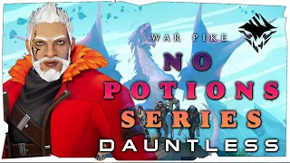 DAUNTLESS NO POTIONS SERIES - WAR PIKE