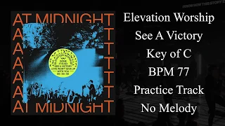 Elevation Worship - See A Victory - Practice Track - Key Of C