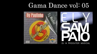 CD Gama Dance vol 05 Dj Ely Sampaio