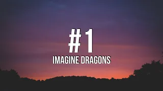 Imagine Dragons - #1 (Lyrics)