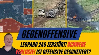 Leo 2A6 zerstört, schwere ukrainische Verluste, ist die ukrainische Gegenoffensive gescheitert?