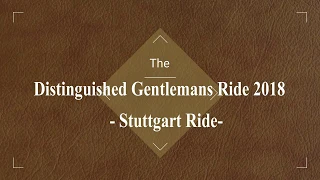 DGR | Distinguished Gentleman's Ride 2018 -  Stuttgart Ride