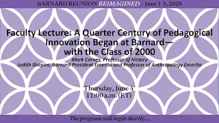 Reunion Reimagined: Pedagogical Innovation Began at Barnard with Mark Carnes and Judith Shapiro