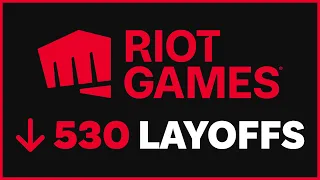 Riot Games Layoffs...