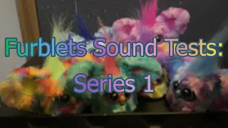 Furby Furblets Sound Tests: Wave 1