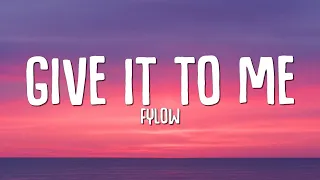 Give It To Me (Sped Up Tiktok Remix) - FYLOW